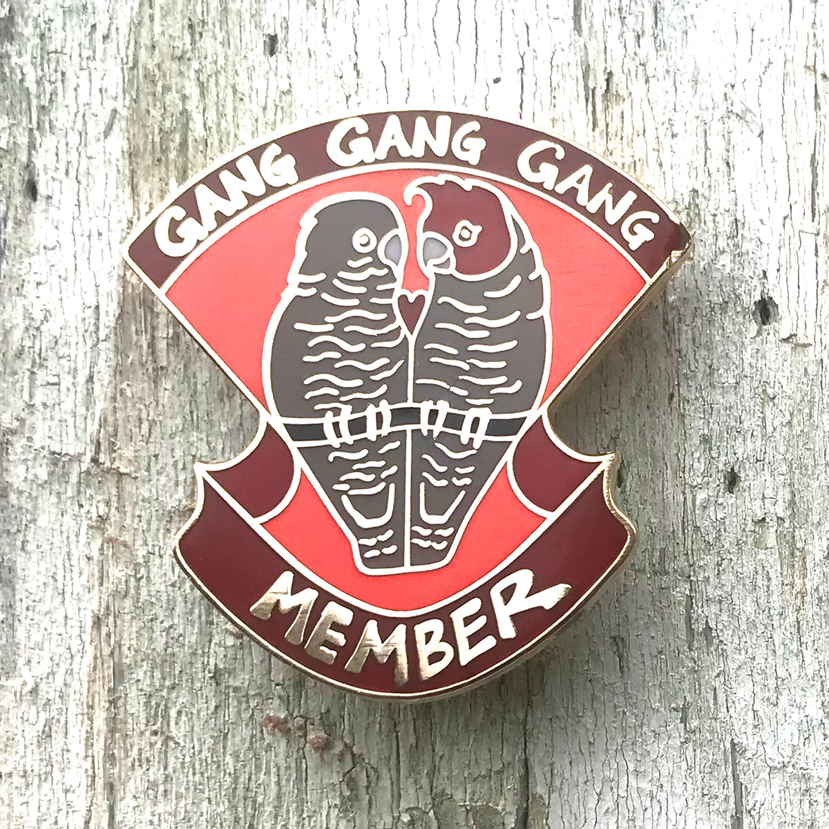 Enamel Pin - Gang Gang Gang Member